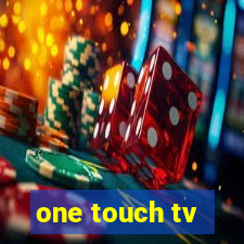 one touch tv